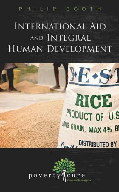 Philip Booth - International Aid and Integral Human Development, E-bok
