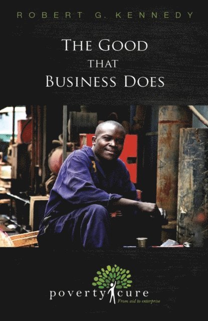 Robert Kennedy - Good That Business Does, E-bok