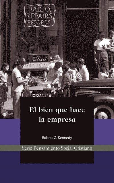 Robert Kennedy - El bien que hace la empresa, E-bok