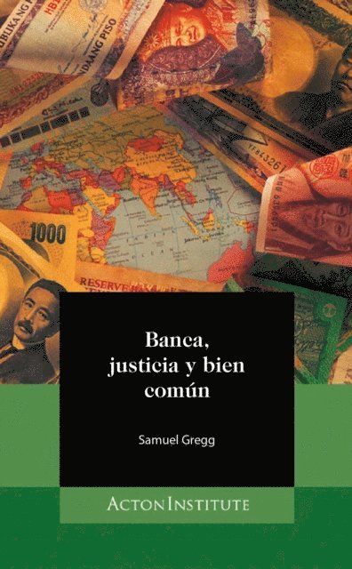 Samuel Gregg - Banca, justicia y bien comun, E-bok