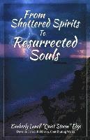 Kimberly Edge - From Shattered Spirits to Resurrected Souls, Häftad