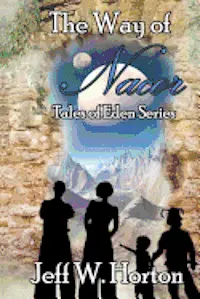 Jeff W. Horton - The Way of Nacor: Tales of Eden Series, Häftad. Tillgänglighet: Lägg i varukorg