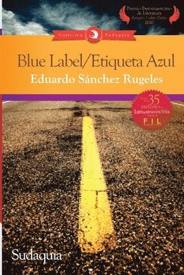Eduardo Sanchez Rugeles - Blue Label / Etiqueta Azul, Häftad