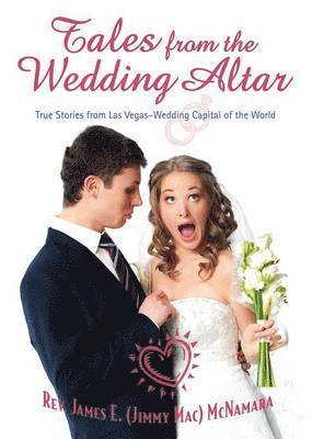 James E McNamara - Tales from the Wedding Altar, Häftad