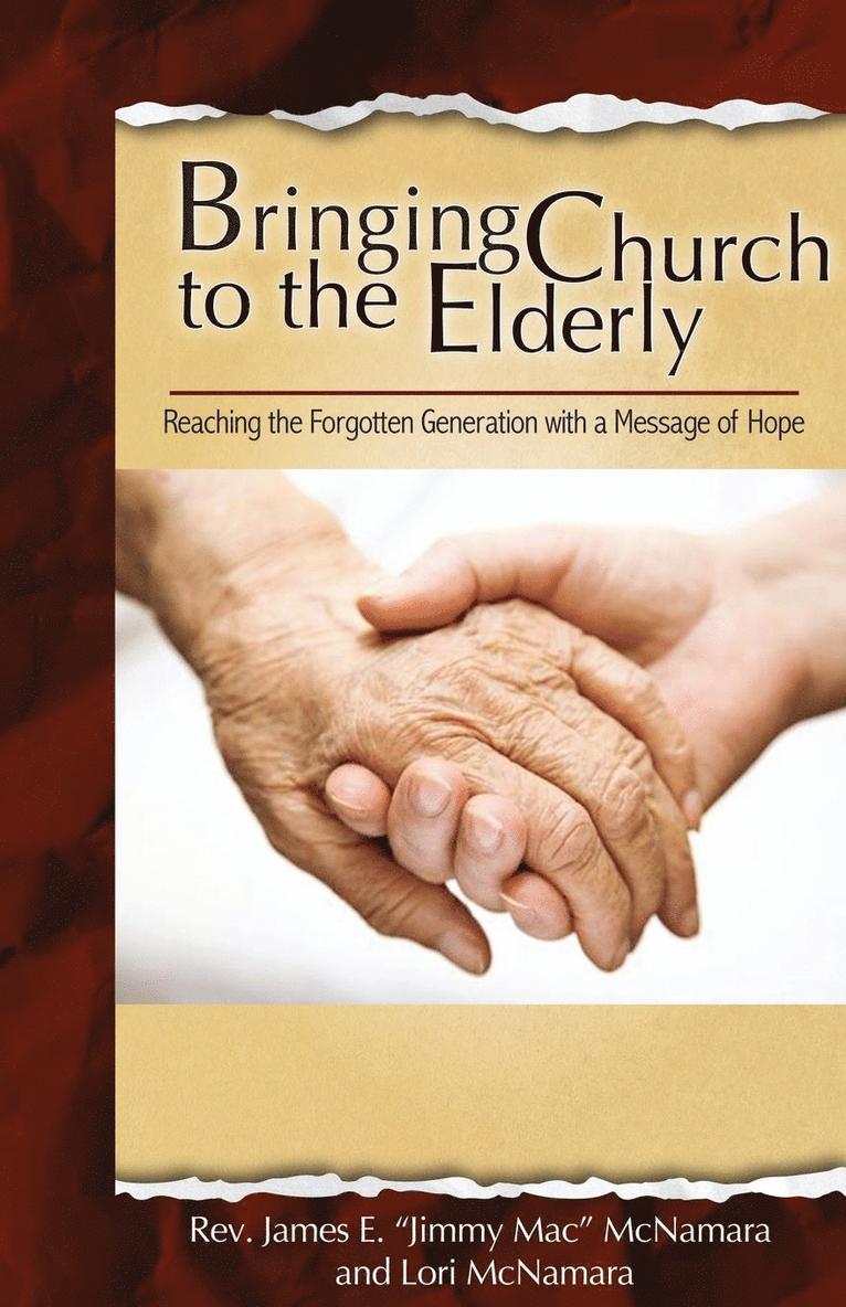 James E McNamara, Lori McNamara - Bringing Church to the Elderly, Häftad