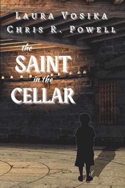 Chris R. Powell, Laura Vosika - Saint in the Cellar, E-bok