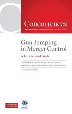 Hatton Catriona, Comtois Yves - Gun Jumping In Merger Control: A Jurisdictional Guide, Inbunden. Tillgänglighet: Lägg i varukorg