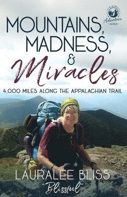 Lauralee Bliss - Mountains, Madness, & Miracles, Häftad