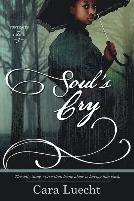 Cara Luecht - Soul's Cry, Häftad. Tillgänglighet: Lägg i varukorg