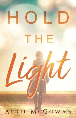 April McGowan - Hold the Light, Häftad