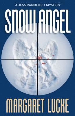 Margaret Lucke - Snow Angel: A Jess Randolph Mystery, Häftad