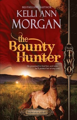 Kelli Ann Morgan - The Bounty Hunter, Häftad