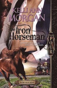 Kelli Ann Morgan - The Iron Horseman: Redbourne Series Book Four - Levi's Story, Häftad