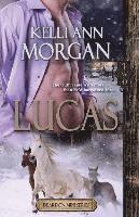 Kelli Ann Morgan - Lucas (Deardon Mini-Series Book Two), Häftad