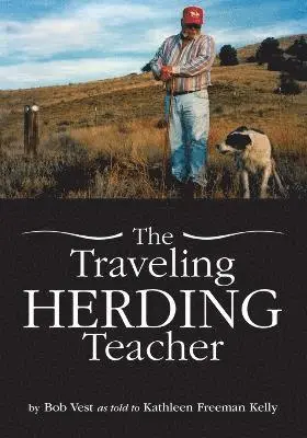 Bob Vest - Traveling Herding Teacher, Häftad. Tillgänglighet: Lägg i varukorg