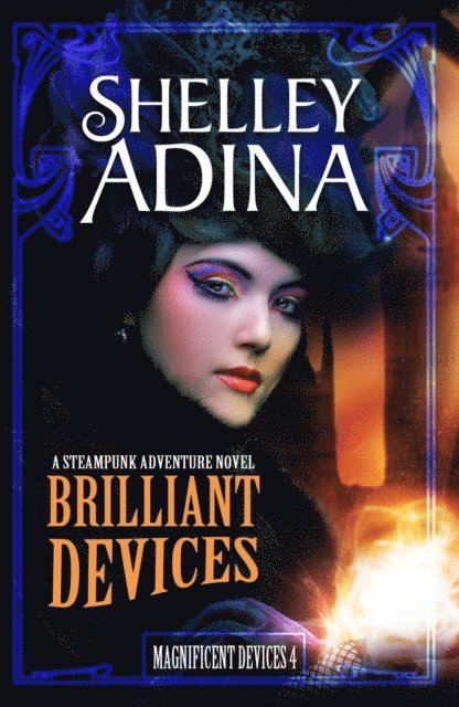Shelley Adina - Brilliant Devices: A steampunk adventure novel, E-bok