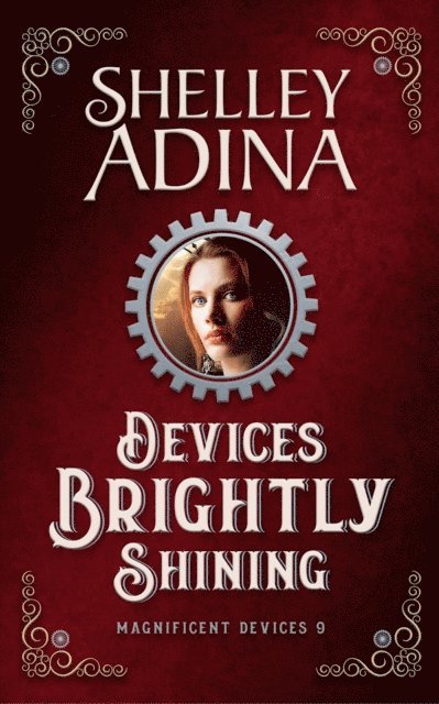 Shelley Adina - Devices Brightly Shining: A steampunk Christmas novella, E-bok
