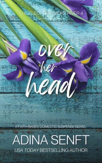 Adina Senft - Over Her Head, E-bok