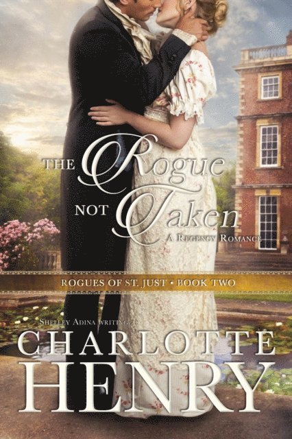 Shelley Adina, Charlotte Henry - Rogue Not Taken, E-bok