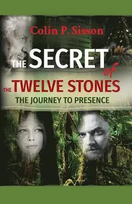 Colin P. Sisson - The Secret of the Twelve Stones: The Journey to Presence, Häftad. Tillgänglighet: Lägg i varukorg