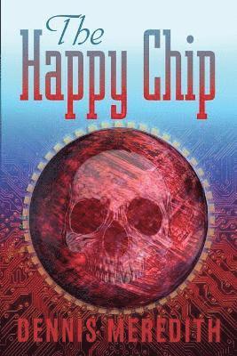Dennis Meredith - Happy Chip, Häftad