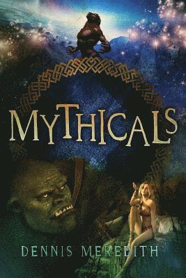 Dennis Meredith - Mythicals: A scifi/fairy tale thriller, Häftad. Tillgänglighet: Lägg i varukorg