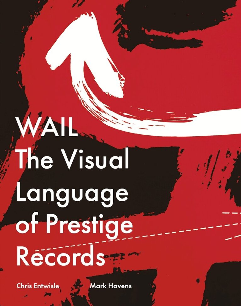 Mark Havens, Chris Entwisle - WAIL, Inbunden
