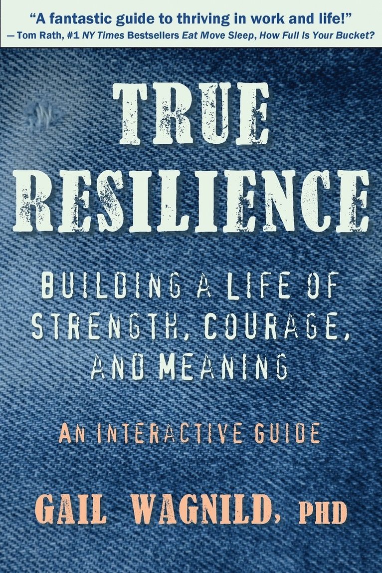 Gail Wagnild - True Resilience, Häftad