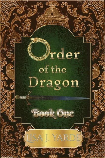 Lisa J. Yarde - Order of the Dragon-Book One, E-bok