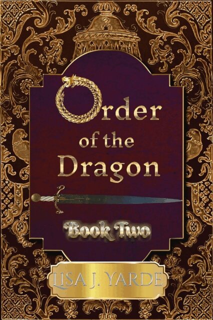 Lisa J. Yarde - Order of the Dragon-Book Two, E-bok
