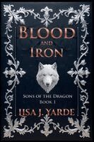 Lisa J Yarde - Sons of the Dragon - Blood and Iron, Häftad. Tillgänglighet: Lägg i varukorg