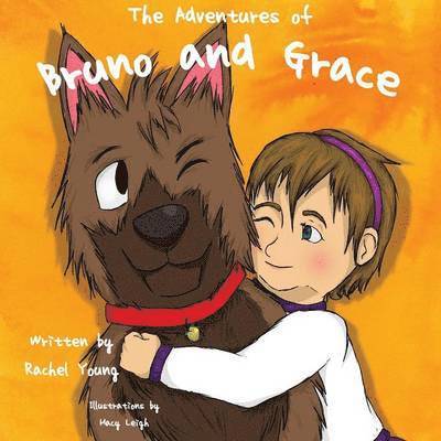 Rachel Young - Adventures of Bruno and Grace, Häftad
