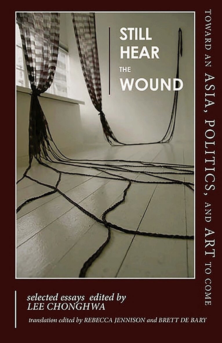 Chonghwa Lee - Still Hear the Wound, Häftad