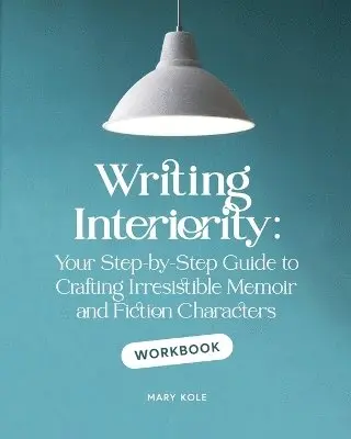 Writing Interiority Workbook