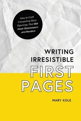Writing Irresistible First Pages