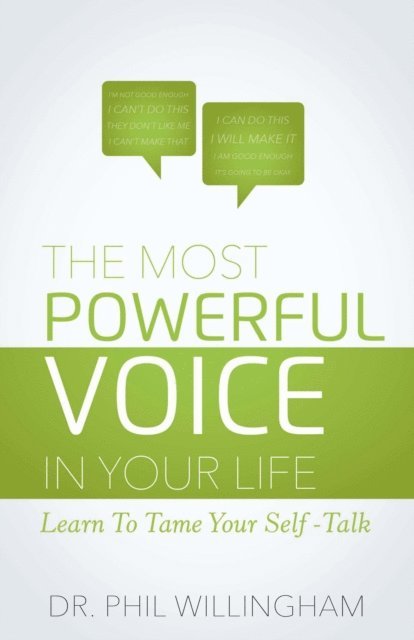 Phil Willingham - Most Powerful Voice in Your Life, E-bok