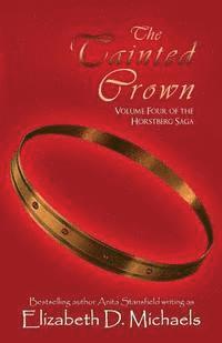 Elizabeth D. Michaels - The Tainted Crown, Häftad