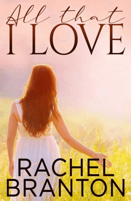 Rachel Branton - All That I Love, E-bok