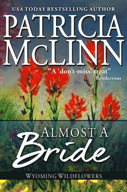 Patricia McLinn - Almost a Bride (Wyoming Wildflowers, Book 2), E-bok. Tillgänglighet: Lägg i varukorg