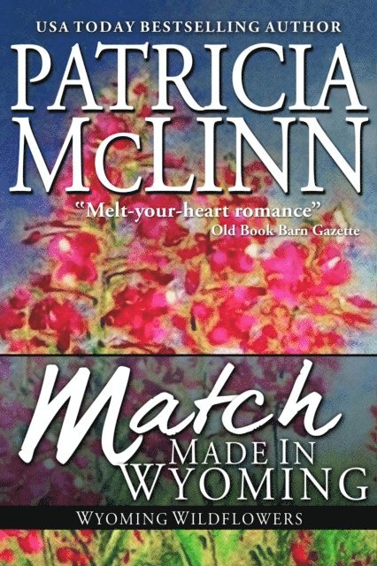 Patricia McLinn - Match Made in Wyoming (Wyoming Wildflowers, Book 3), E-bok. Tillgänglighet: Lägg i varukorg