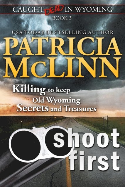 Patricia McLinn - Shoot First (Caught Dead in Wyoming, Book 3), E-bok. Tillgänglighet: Lägg i varukorg