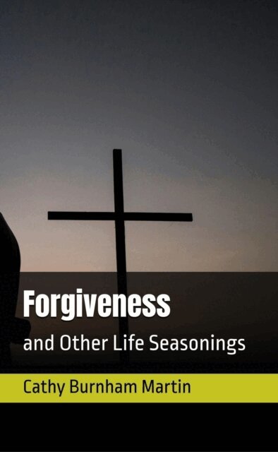 Cathy Burnham Martin - Forgiveness, E-bok