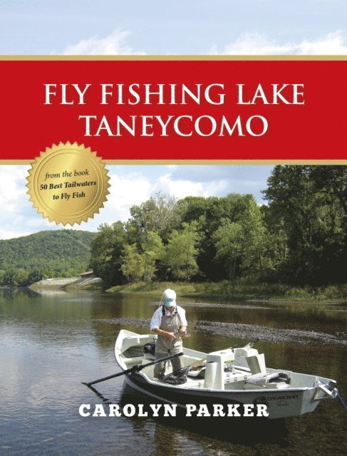 Carolyn Parker - Fly Fishing Lake Taneycomo, E-bok