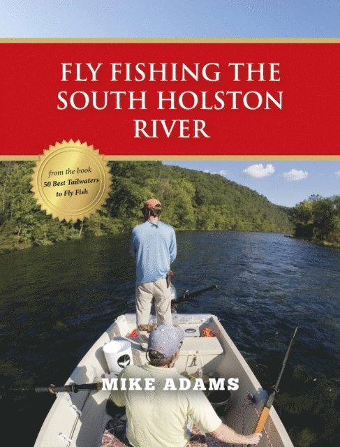 Mike Adams - Fly Fishing the South Holston River, E-bok