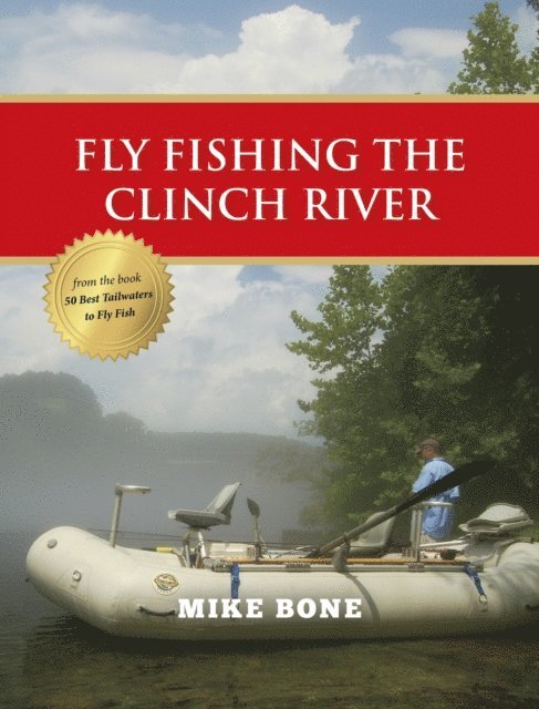 Mike Bone - Fly Fishing the Clinch River, E-bok