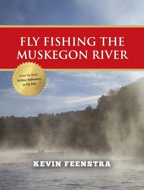 Kevin Feenstra - Fly Fishing Muskegon River, E-bok. Tillgänglighet: Lägg i varukorg