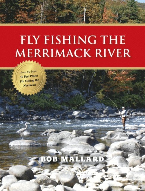 Bob Mallard - Fly Fishing the Merrimack River, E-bok