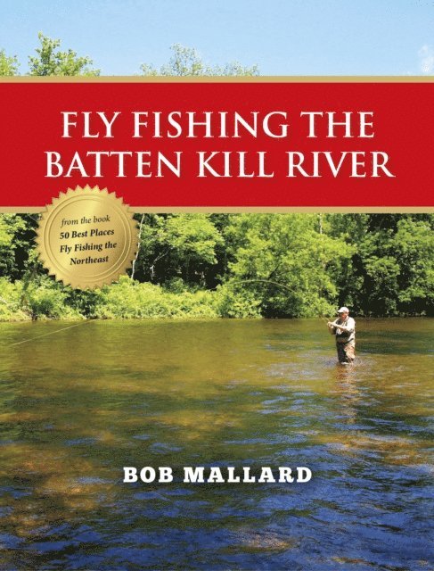 Bob Mallard - Fly Fishing the Batten Kill River, E-bok