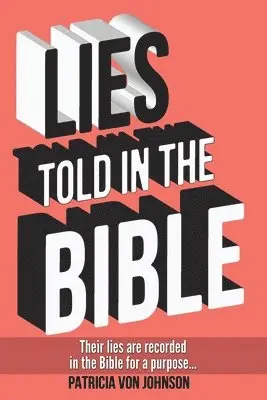 Patricia Von Johnson - Lies Told in the Bible, Häftad. Tillgänglighet: Lägg i varukorg