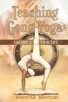 Mehtab Benton - Teaching Gong Yoga, Häftad. Tillgänglighet: Lägg i varukorg